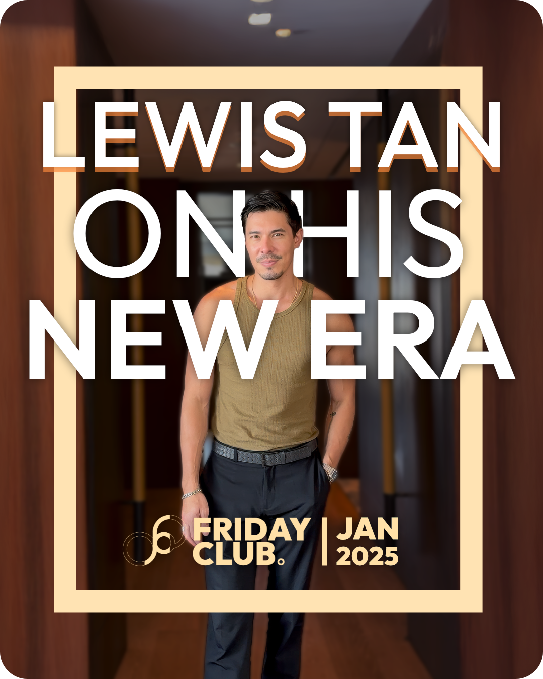 Lewis Tan On His New Era
